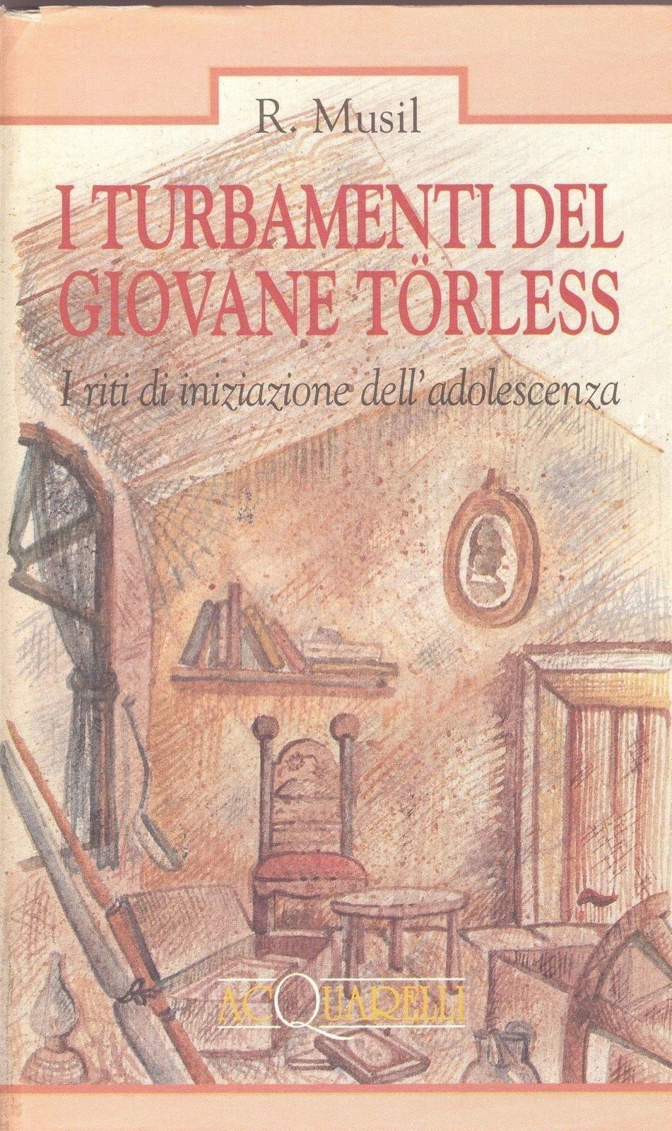 I TURBAMENTI DEL GIOVANE TORLESS - ROBERT MUSIL