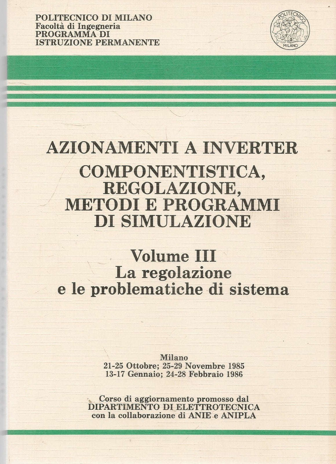 AZIONAMENTI A INVERTER - VOL. 3 -  LA REGOLAZIONE E LE PROBLEMATICHE DEL SISTEMA