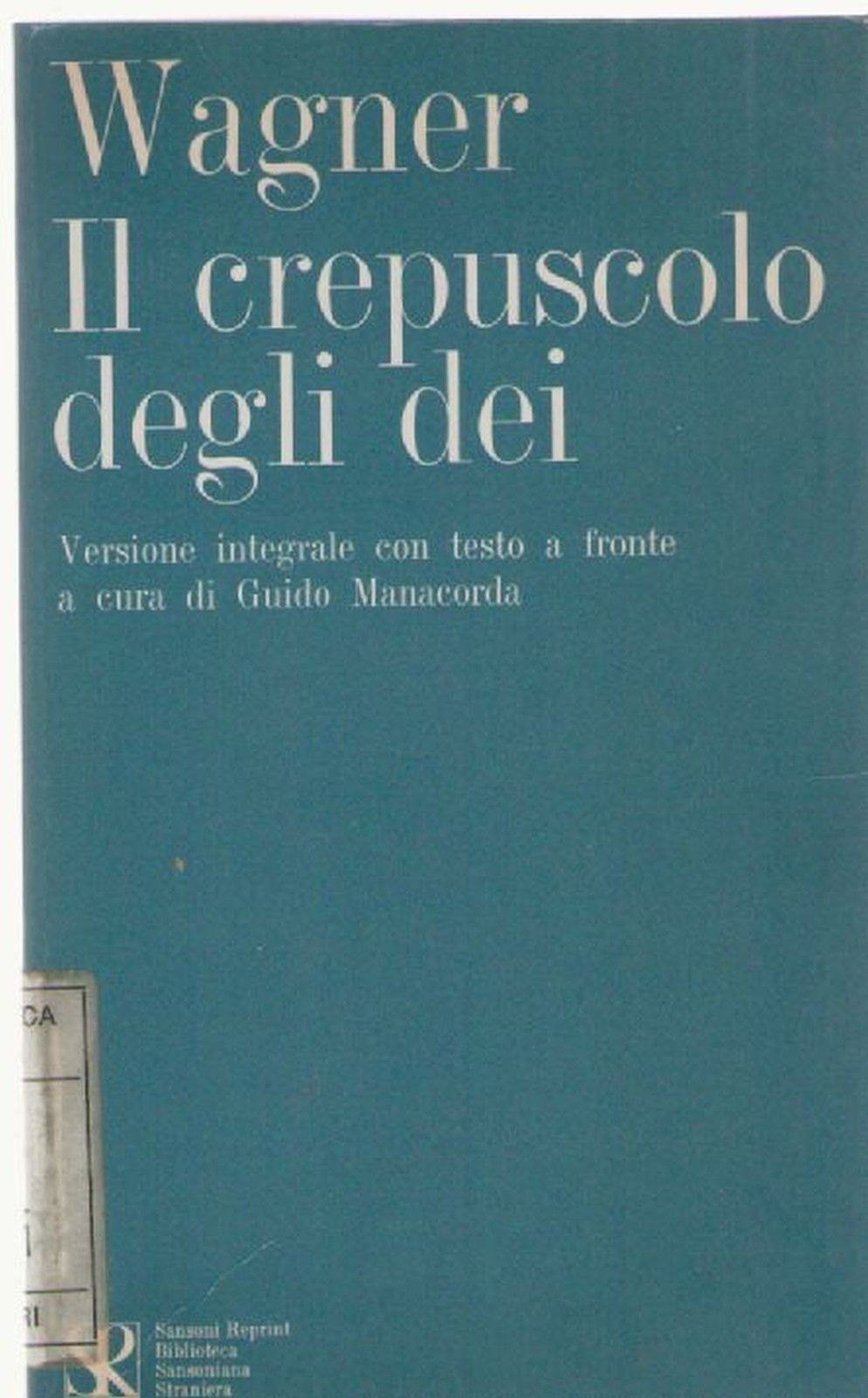 IL CREPUSCOLO DEGLI DEI - RICCARDO WAGNER - (GERMAN TEXT)