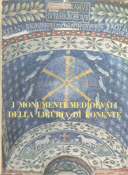 I MONUMENTI MEDIEVALI DELLA LIGURIA DI PONENTE