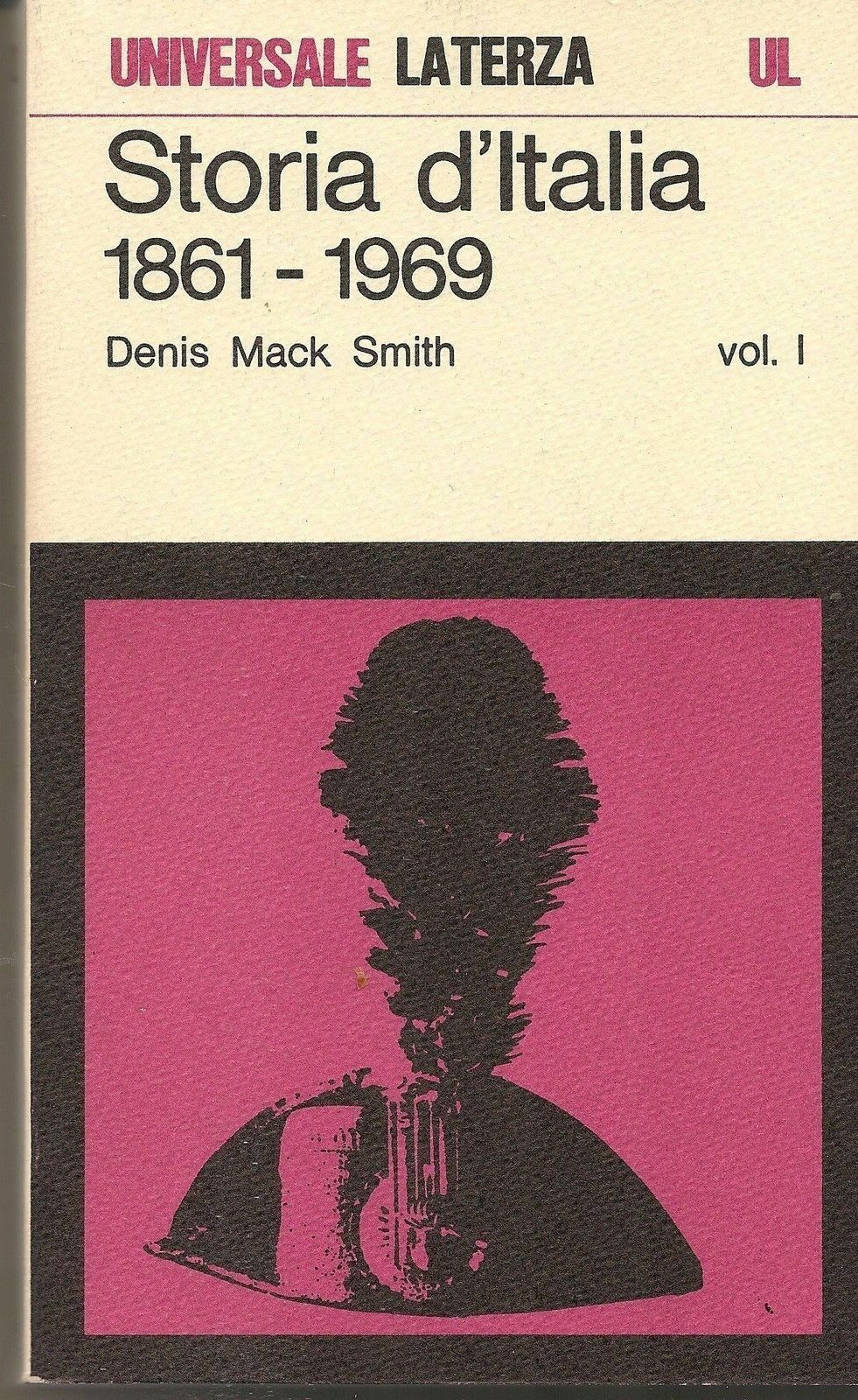 STORIA D'ITALIA 1861  1969  Vol. I - DENIS MACK SMITH