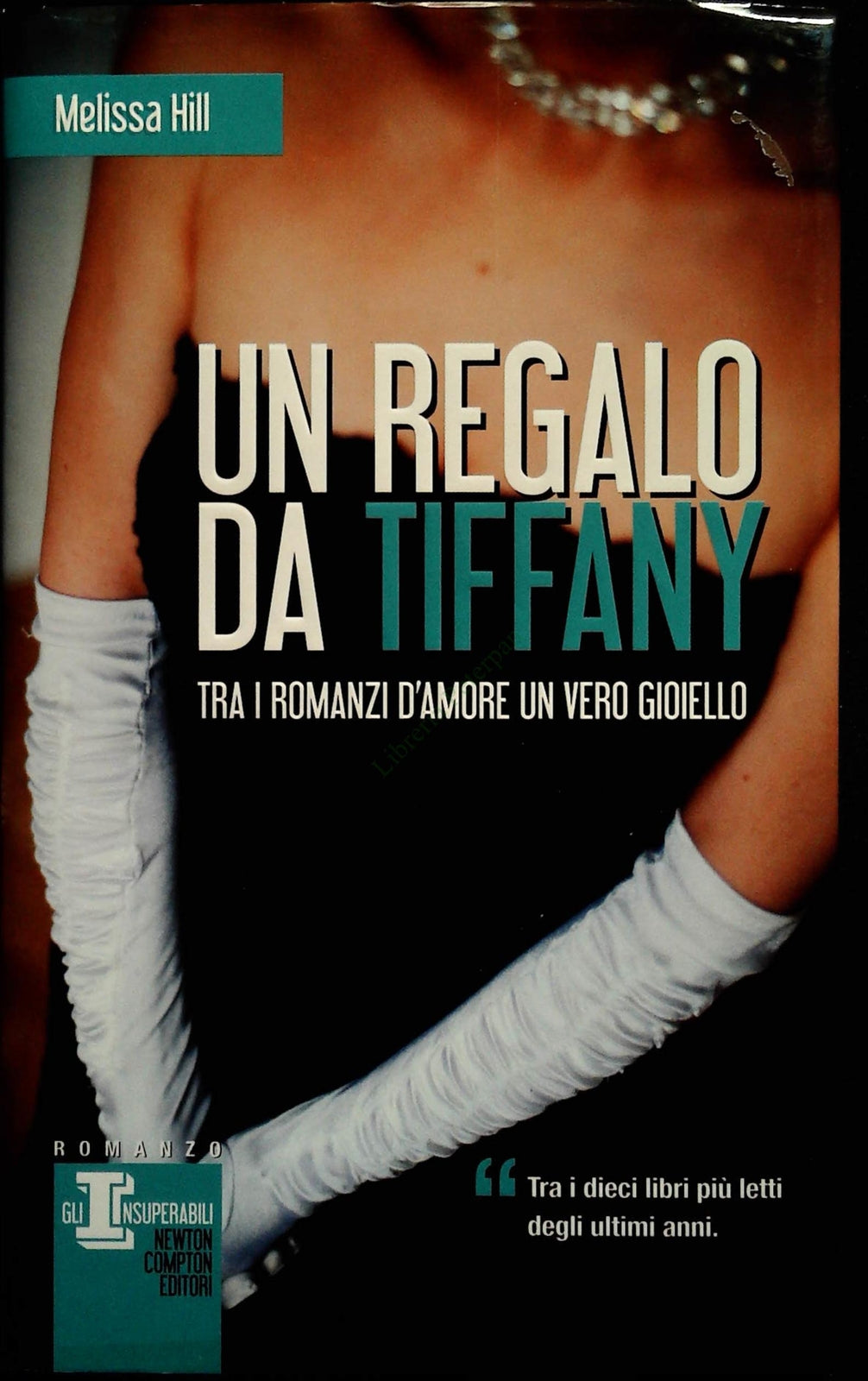 UN REGALO DA TIFFANY - MELISSA HILL - NEWTON COMPTON 2011 - OUTLET DEL LIBRO