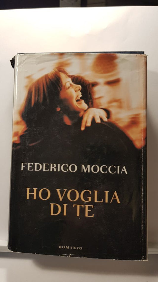 HO VOGLIA DI TE - FEDERICO MOCCIA - MONDOLIBRI 2006