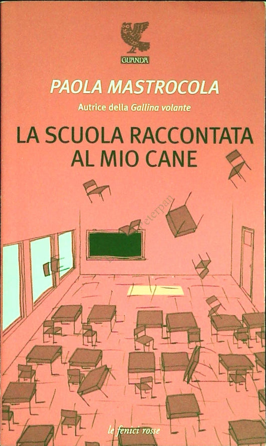 LA SCUOLA RACCONTATA AL MIO CANE - PAOLA MASTROCOLA