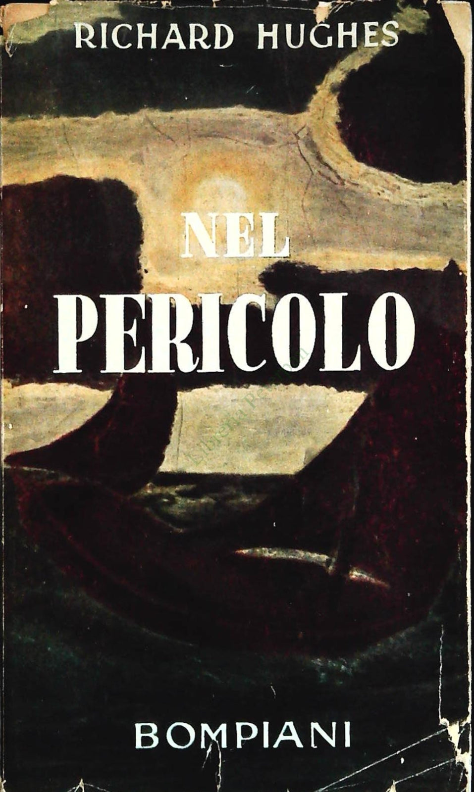 NEL PERICOLO - RICHARD HUGHES - BOMPIANI 1949