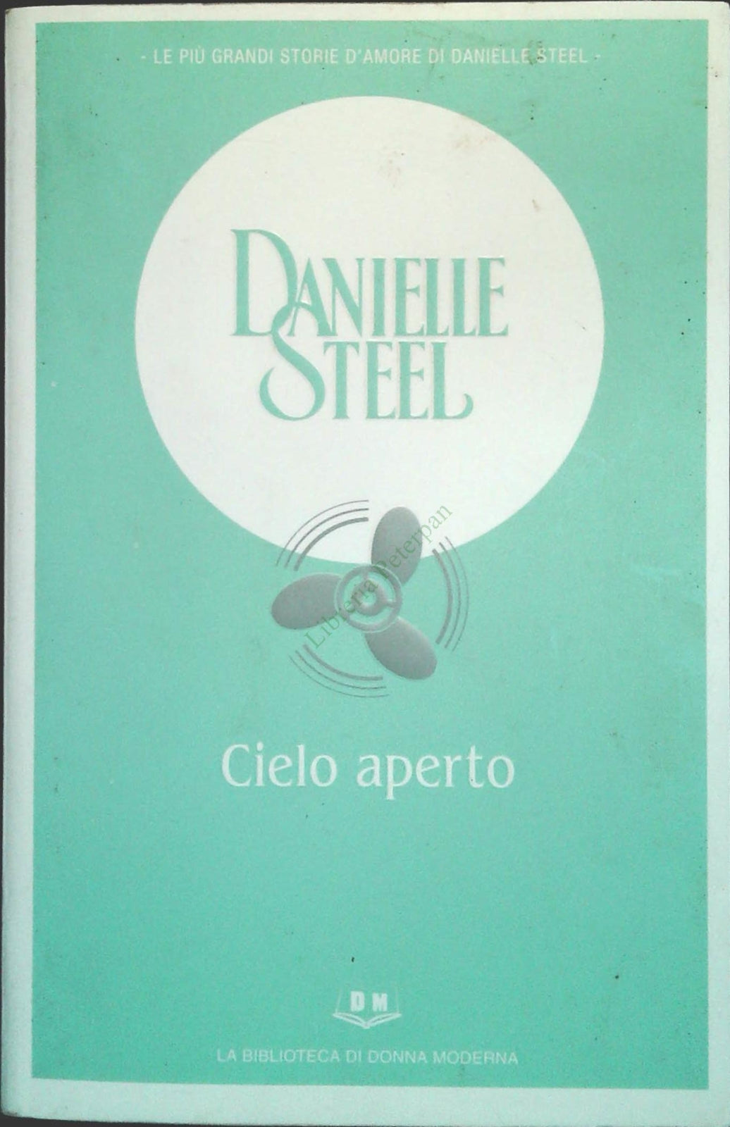 CIELO APERTO - DANIELLE STEEL - DONNA MODERNA 2007 - OUTLET DEL LIBRO