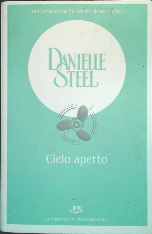 CIELO APERTO - DANIELLE STEEL - DONNA MODERNA 2007 - OUTLET DEL LIBRO
