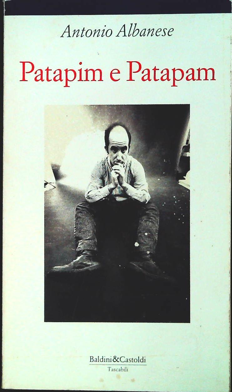 PATAPIM E PATAPAM - ANTONIO ALBANESE - BALDINI 1994 - OUTLET DEL LIBRO