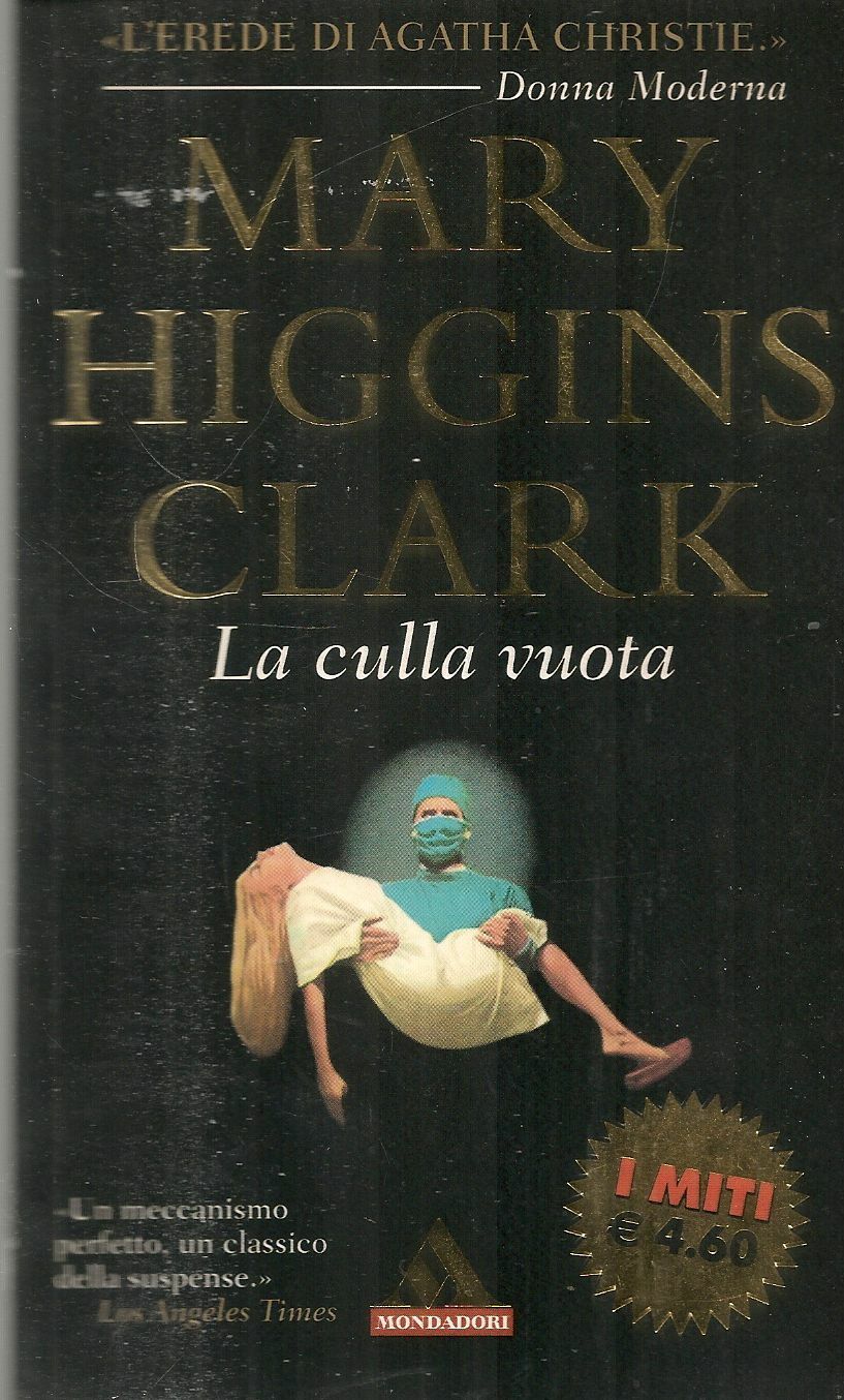LA CULLA VUOTA - MARY HIGGINS CLARK - I MITI 2004