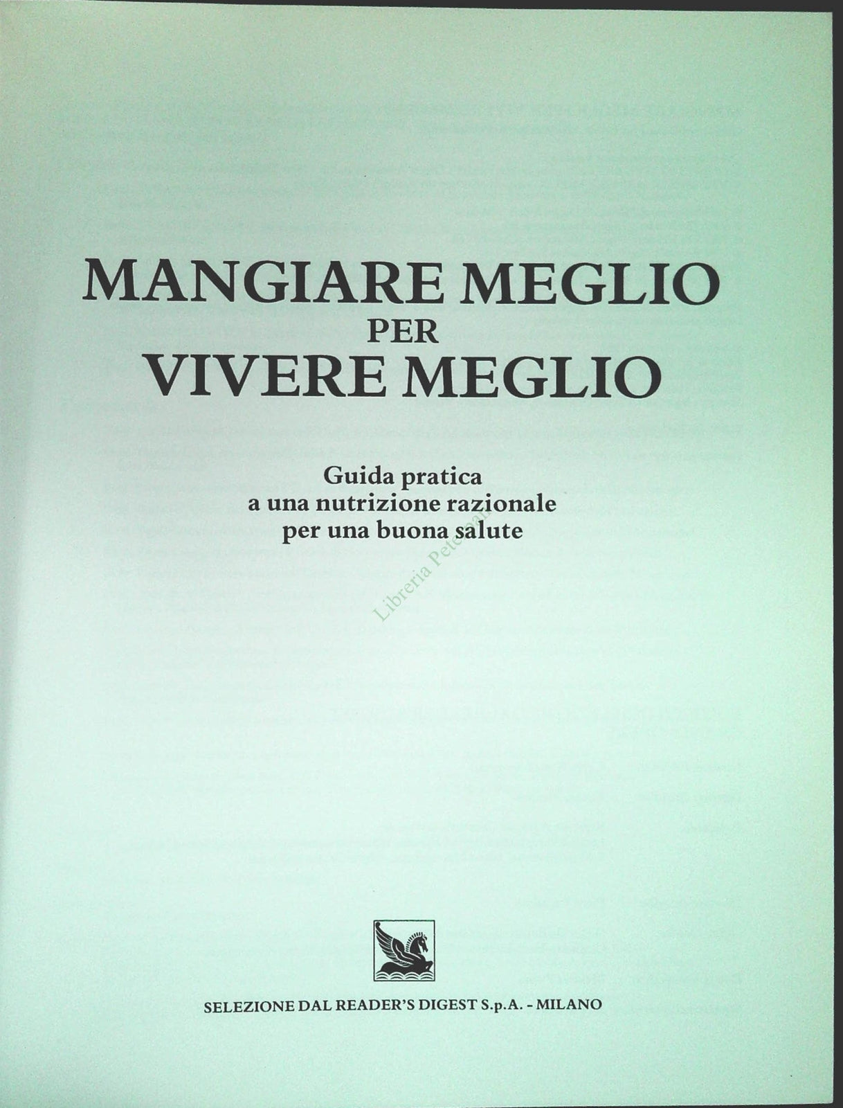MANGIARE MEGLIO PER VIVERE MEGLIO - SEL. READER'S DIGEST 1987 - OUTLET DEL LIBRO