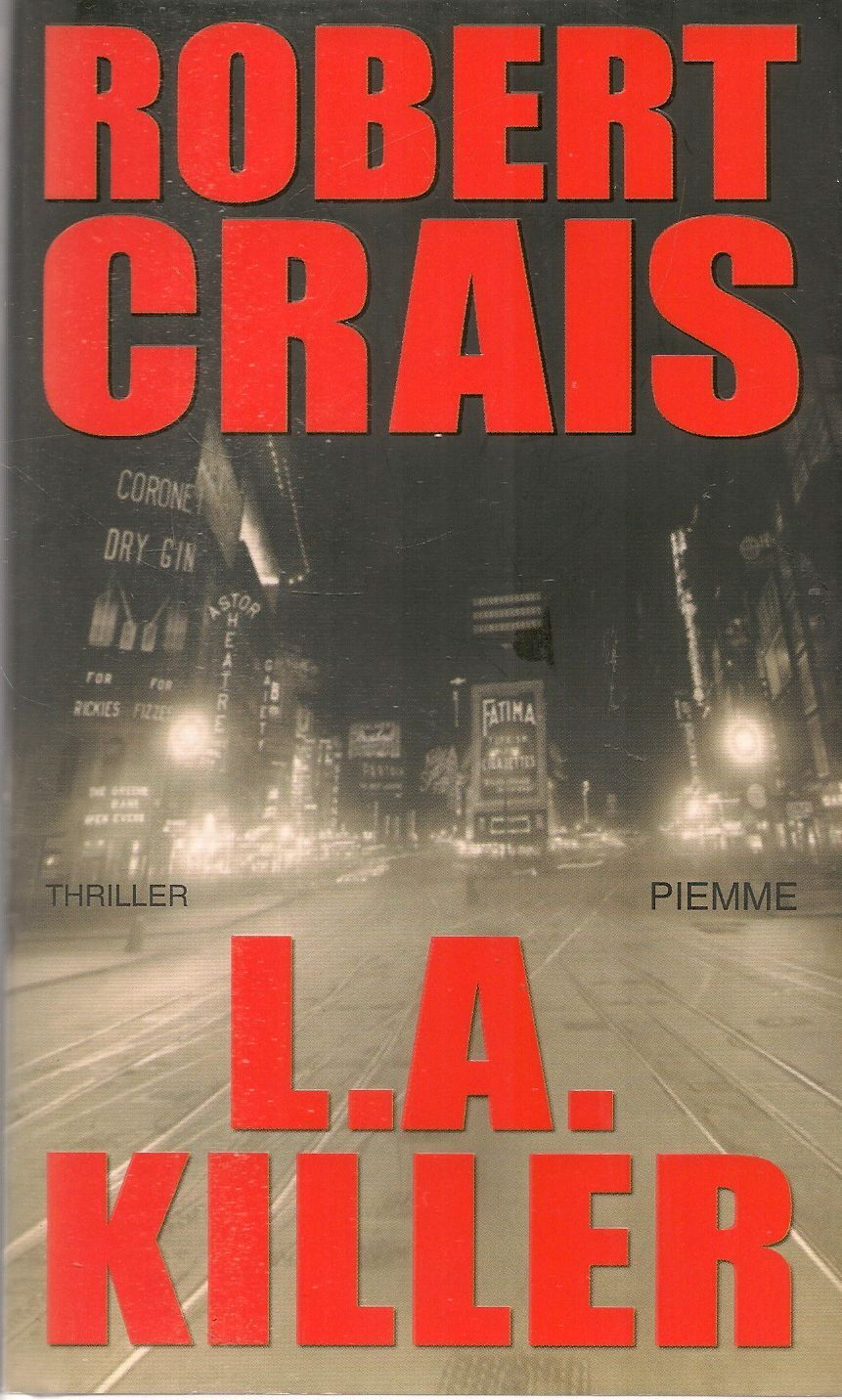 L.A. KILLER - ROBERT CRAIS - PIEMME 2006