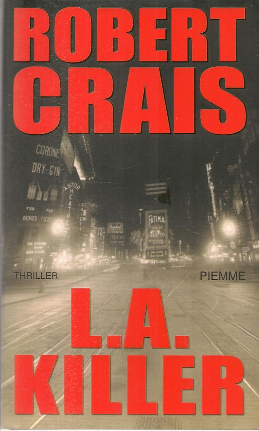 L.A. KILLER - ROBERT CRAIS - PIEMME 2006
