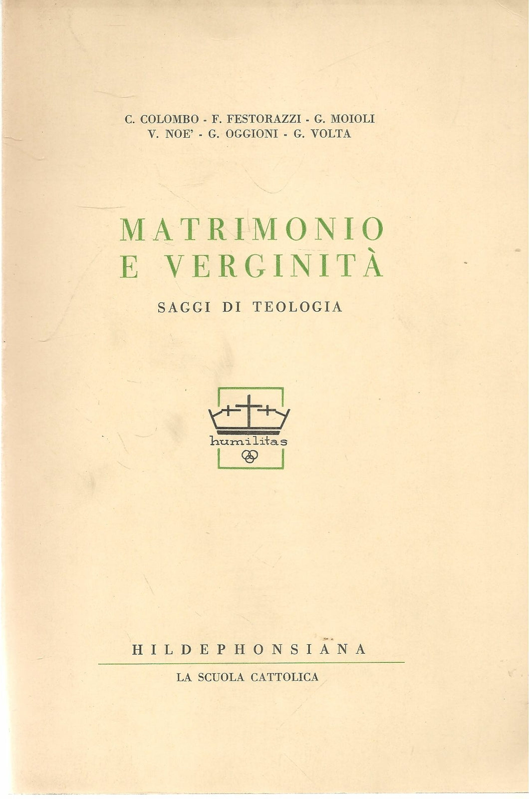 MATRIMONIO E VERGINITA' - SAGGI DI TEOLOGIA - ILDEPHONSONIANA 1963