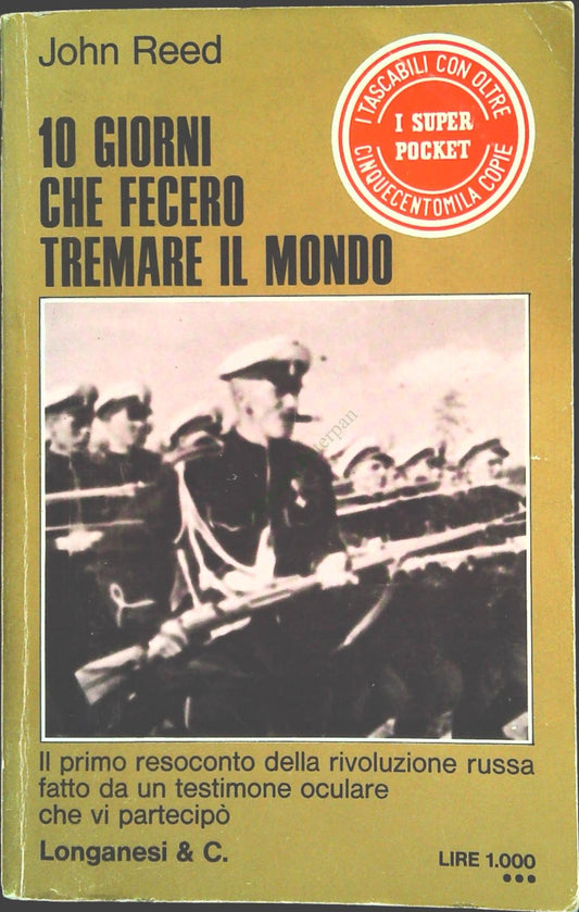 10 GIORNI CHE FECERO TREMARE IL MONDO - JOHN REED