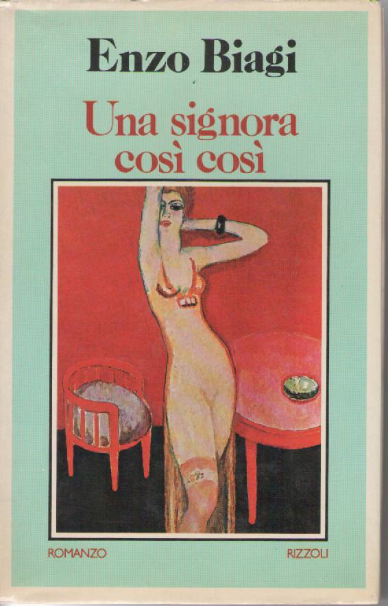 UNA SIGNORA COSI' COSI' - ENZO BIAGI    ED. RIZZOLI