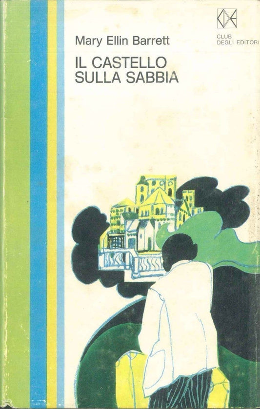 IL CASTELLO SULLA SABBIA - MARY ELLIN BARRET