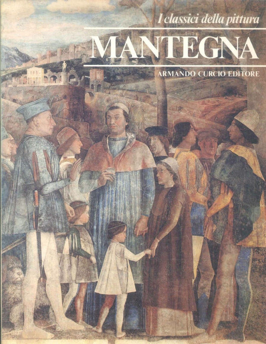 MANTEGNA - I CLASSICI DELLA PITTURA