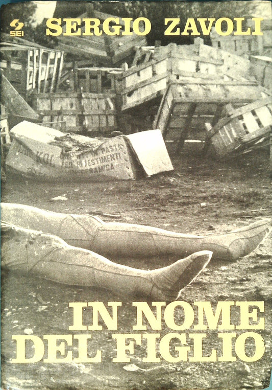 IN NOME DEL FIGLIO - SERGIO ZAVOLI - SEI 1972