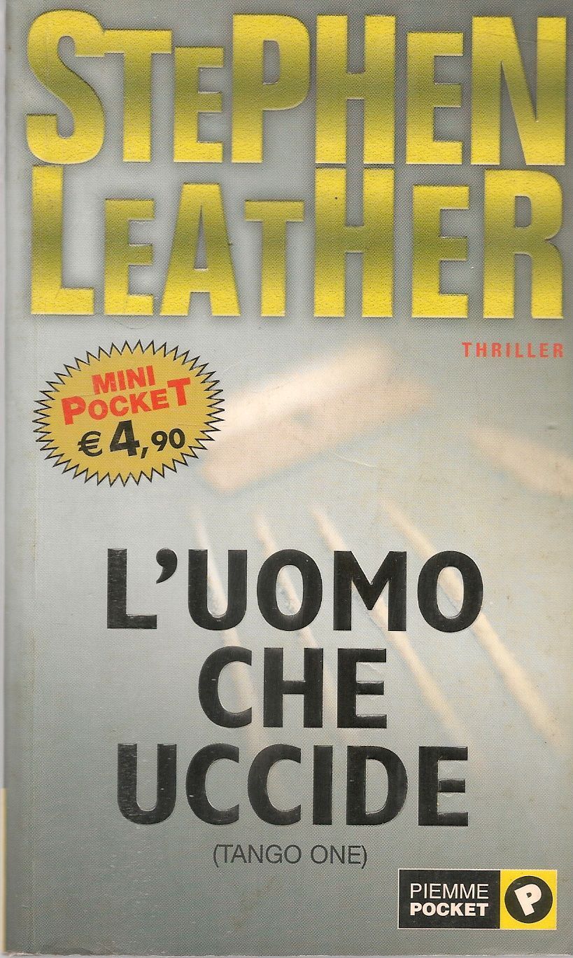 L'UOMO CHE UCCIDE - STPHEN LEATHER - PIEMME POCKET 2004