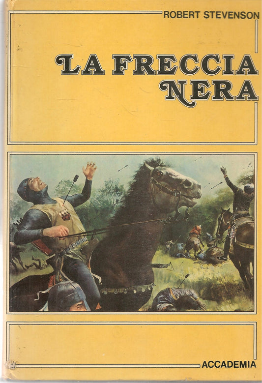 LA FRECCIA NERA - ROBERT STEVENSON - ED. ACCADEMIA