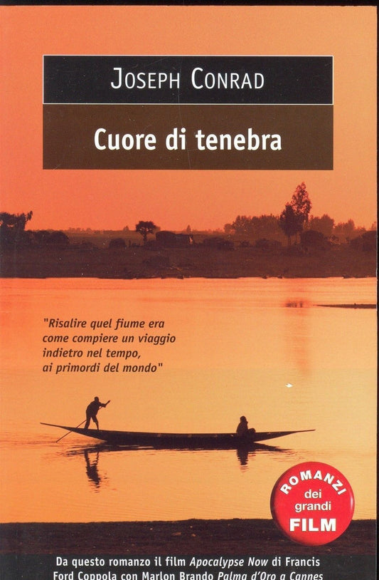 CUORE DI TENEBRA - JOSEPH CONRAD - ROMANZI DEI GRANDI FILM
