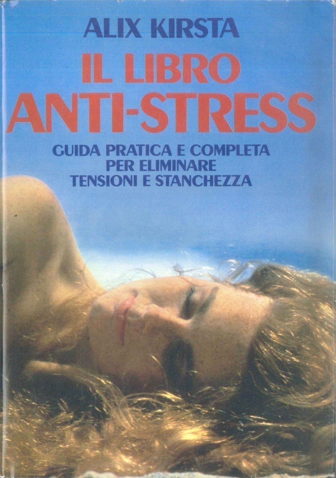 IL LIBRO ANTI-STRESS - ALIX KIRSTA