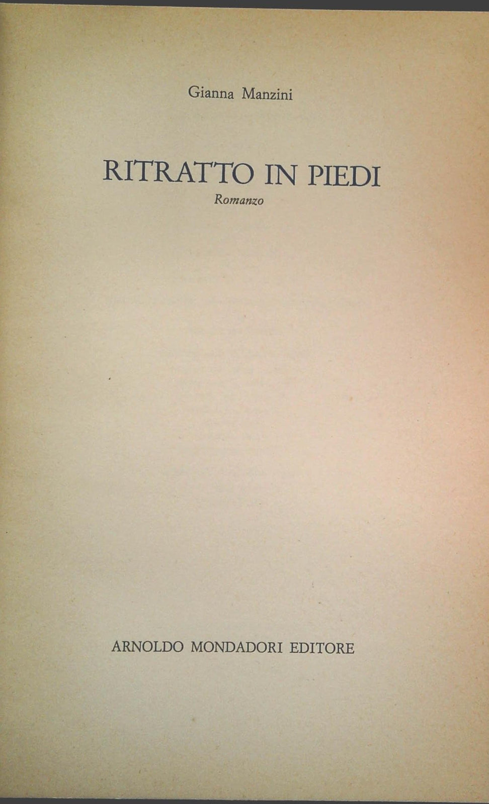 RITRATTO IN PIEDI - GIANNA MANZINI - MONDADORI 1971
