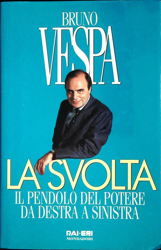 LA SVOLTA - BRUNO VESPA - RAI-ERI 1996 - OUTLET DEL LIBRO