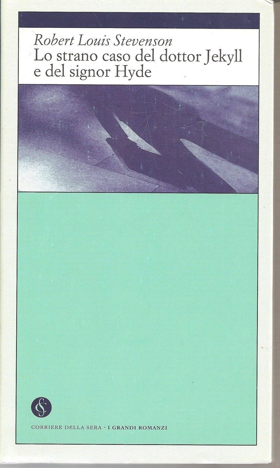 LO STRANO CASO DEL DOTTOR JEKYLL E DEL SIGNOR HYDE - ROBERT LOUIS STEVENSON