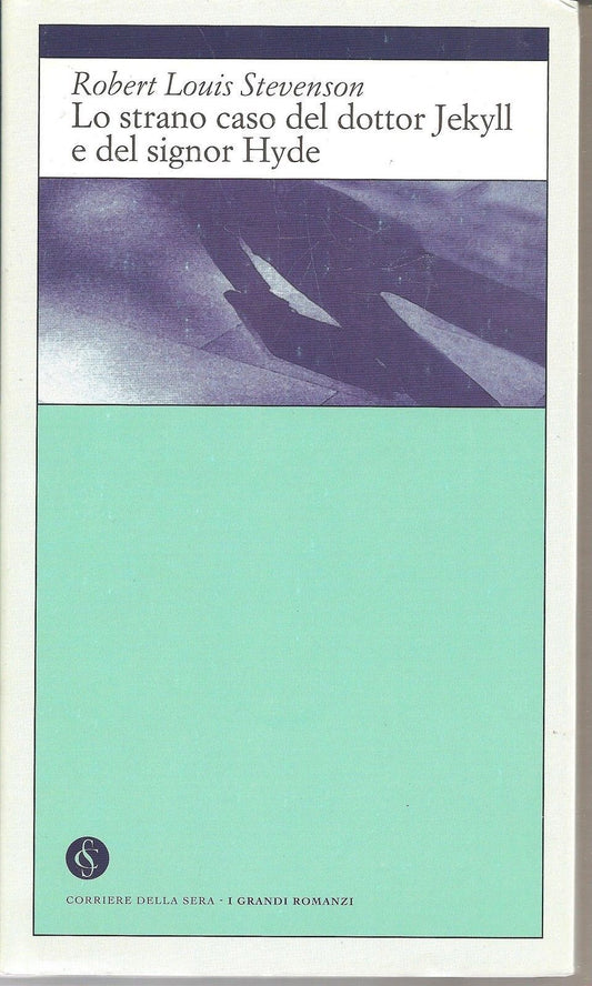 LO STRANO CASO DEL DOTTOR JEKYLL E DEL SIGNOR HYDE - ROBERT LOUIS STEVENSON