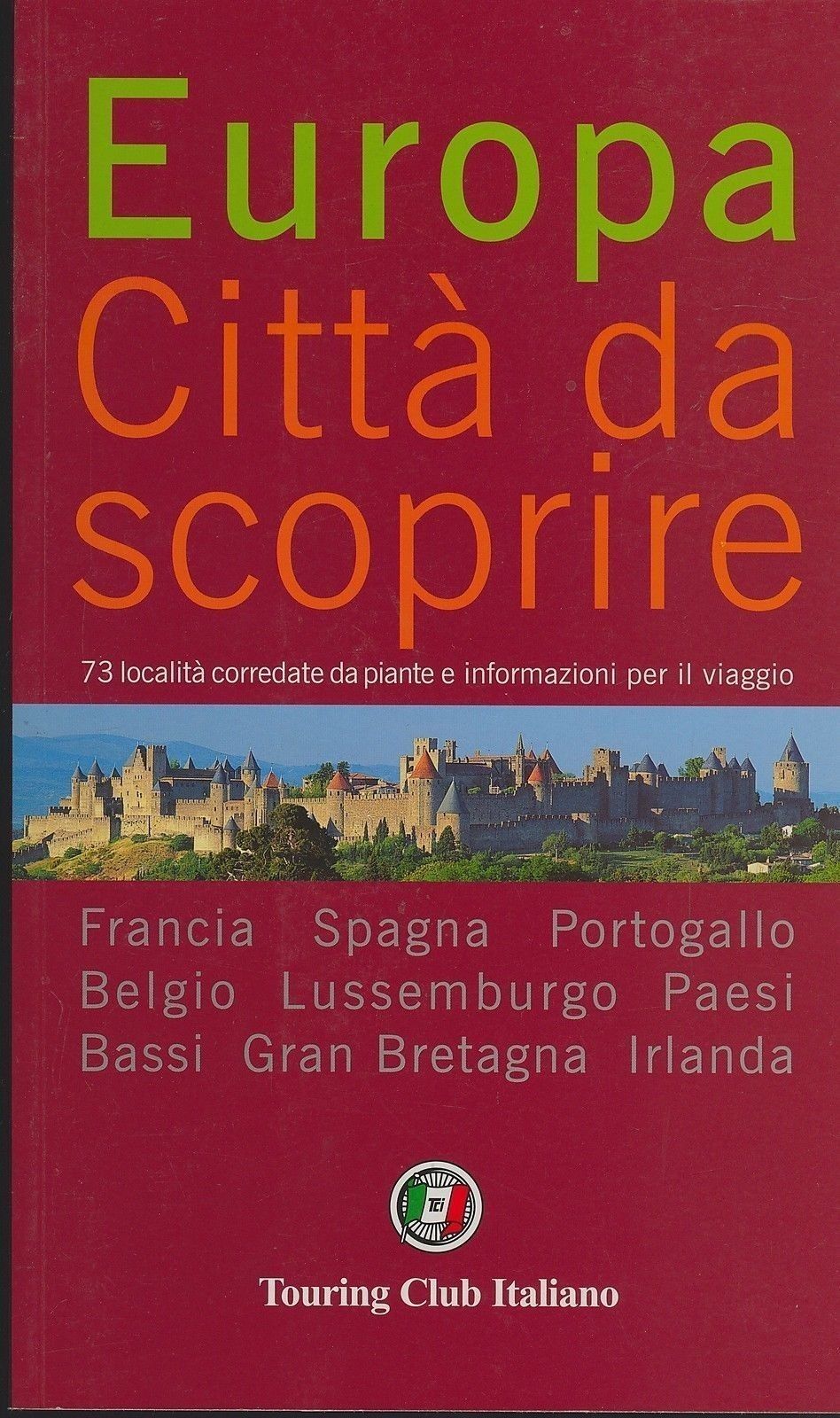 TCI  - EUROPA CITTA' DA SCOPRIRE - VOL.1