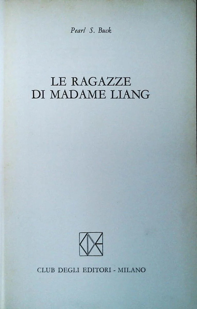 LE RAGAZZE DI MADAME LIANG- PEARL S. BUCK - CDE 1971 - OUTLET DEL LIBRO