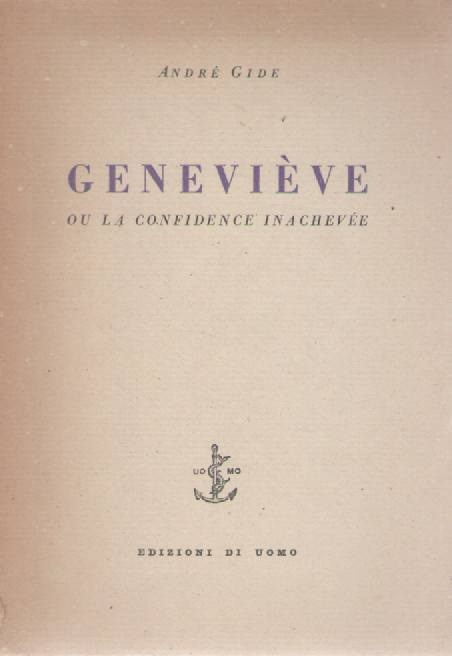 GENEVIEVE OU LA CONFIDANCE INACHEVEE - ANDRE GIDE      (FRENCH TEXT)