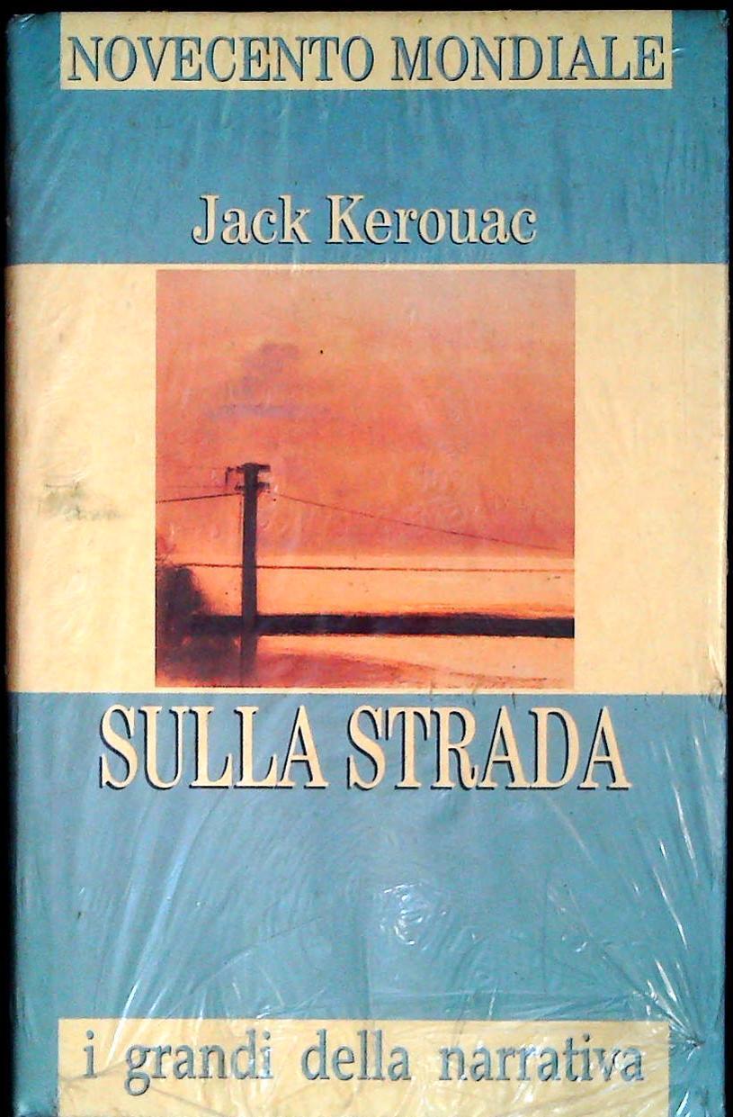 SULLA STRADA - JACK KEROUAC