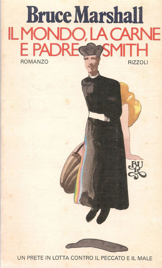 IL MONDO LA CARNE E PADRE SMITH - BRUCE MARSHALL - RIZOLLI BUR 1981