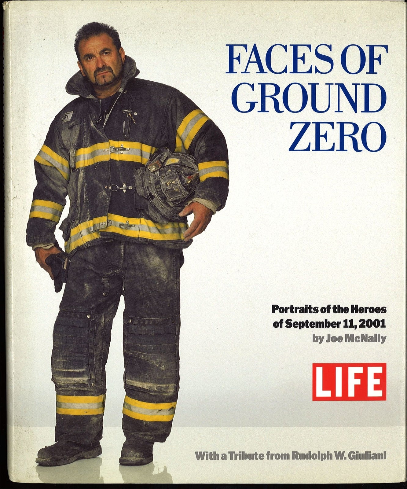 FACES OF GROUND ZERO - PORTRAIT OF THE HEROES OF SEPTEMBER 11 - 2001