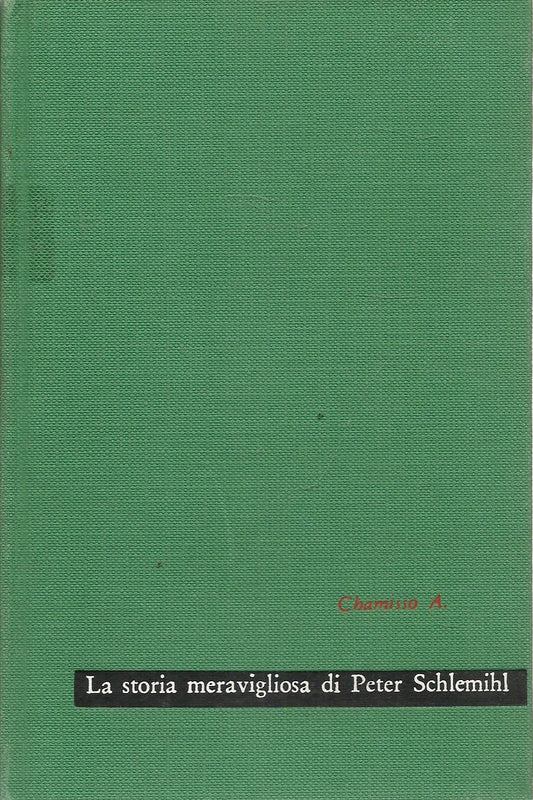 LA STORIA MERAVIGLIOSA DI PETER SCHLEMIHL - ADALBERT VON CHAMISSO