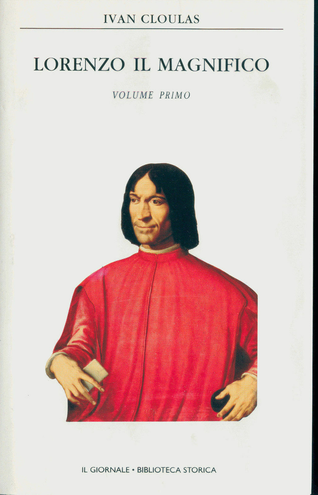 LORENZO IL MAGNIFICO - Vol primo  - IVAN CLOULAS
