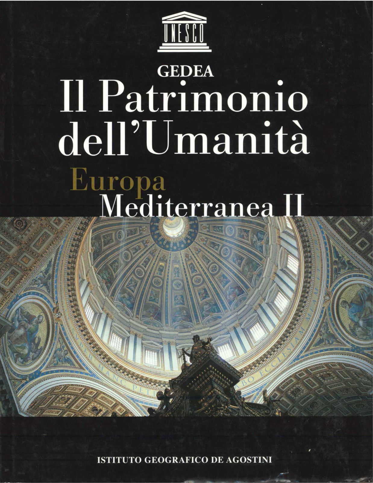 IL PATRIMONIO DELL'UMANITA - EUROPA MEDITERRANEA