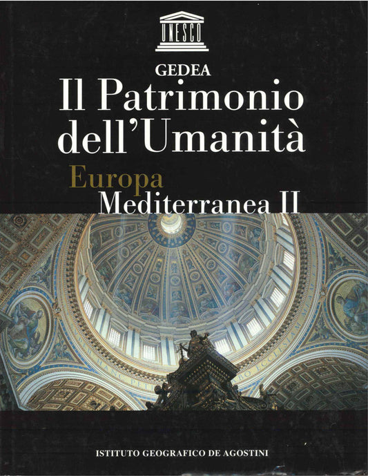 IL PATRIMONIO DELL'UMANITA - EUROPA MEDITERRANEA