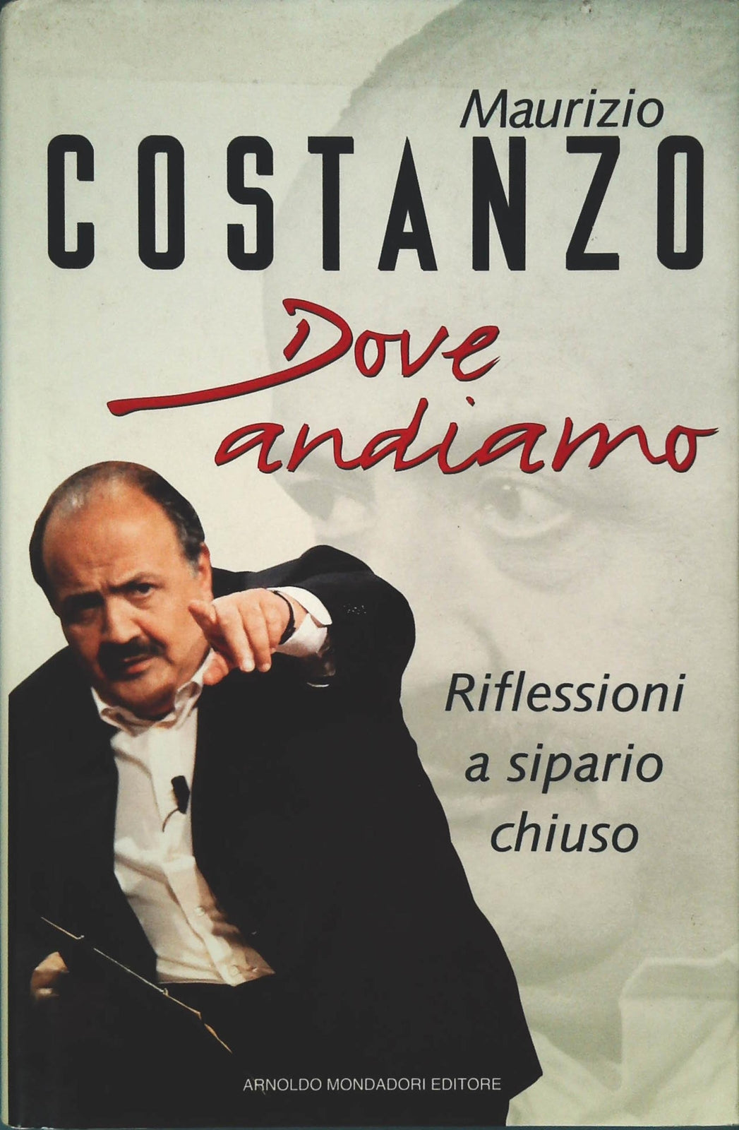 DOVE ANDIAMO - MAURIZIO COSARANZO - MONDADORI 1995