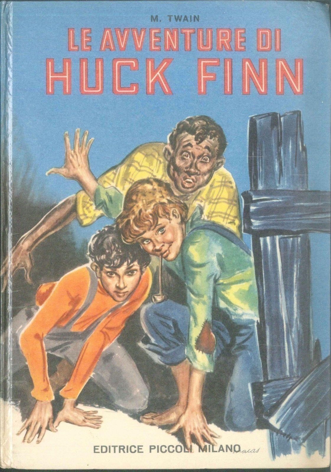 LE AVVENTURE DI HUCK FINN - M. TWAIN - ED. PICCOLI