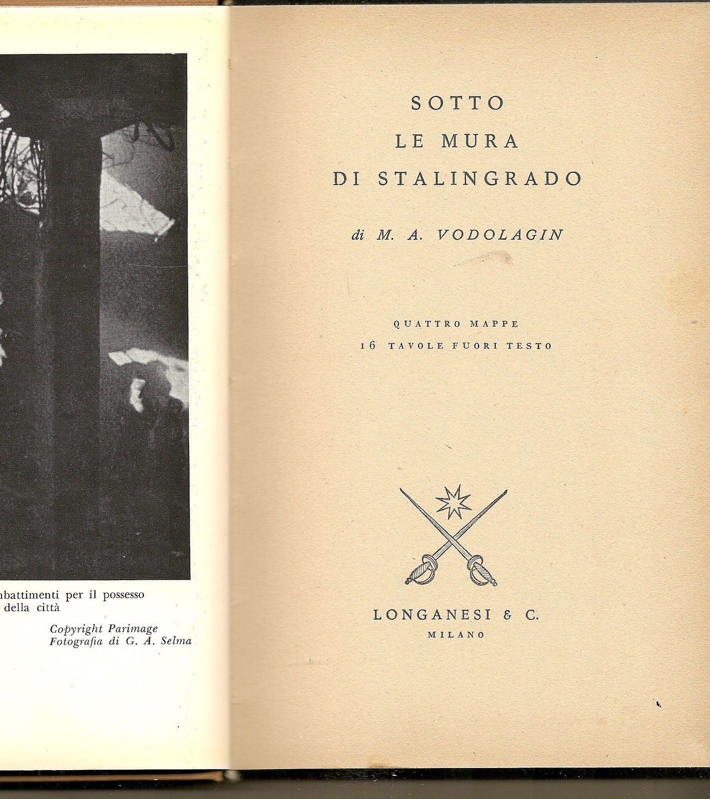 SOTTO LE MURA DI STALINGRADO - M. A. VODOLAGIN   1^ Ediz. 1961