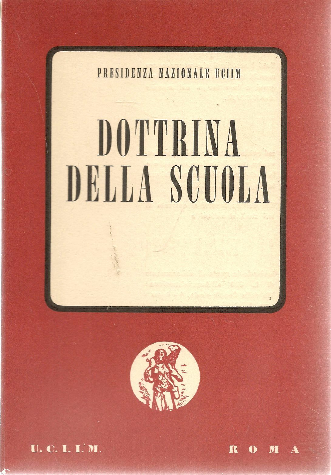 DOTTRINA DELLA SCUOLA - PRESIDENZA NAZIONALE UCIIM