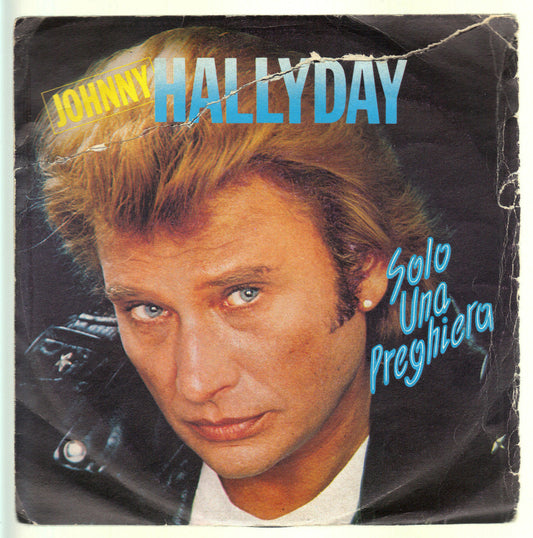 SOLO UNA PREGHIERA - NON SI VIVE COSI - JOHNNY HALLYDAY