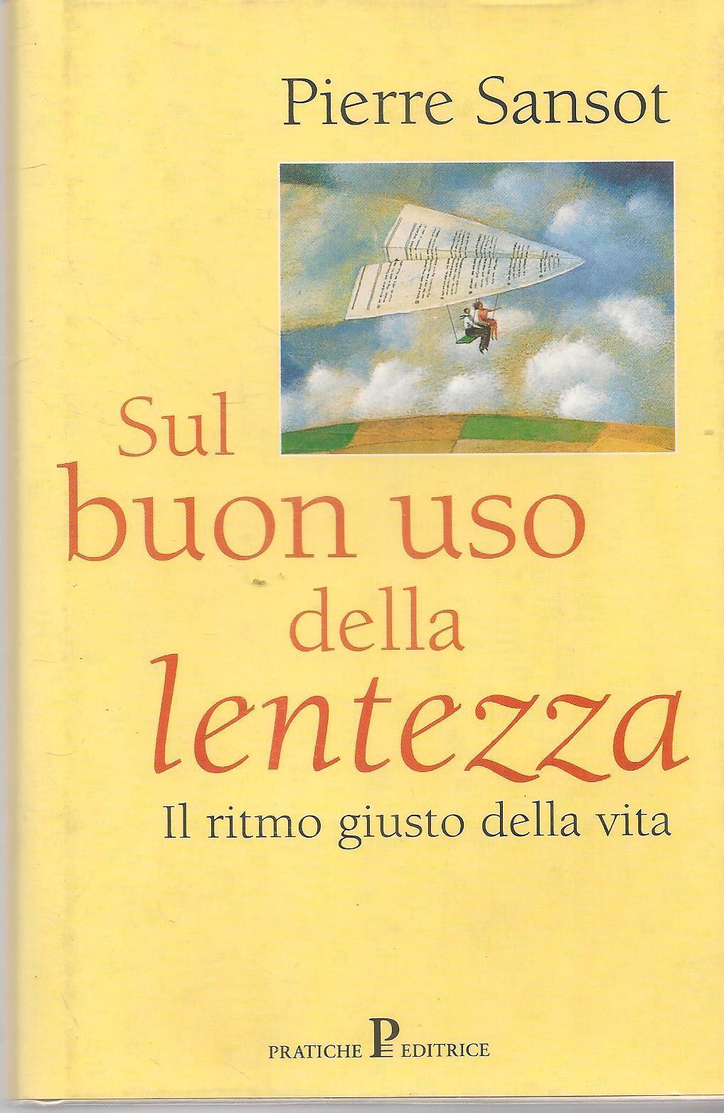 SUL BUON USO DELLA LENTEZZA - PIERRE SANSOT