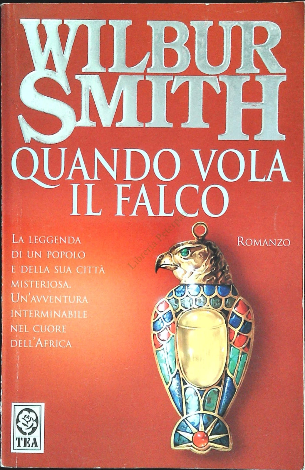 QUANDO VOLA IL FALCO - WILBUR SMITH
