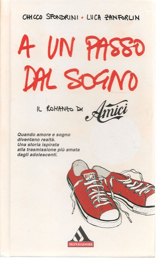 A UN PASSO DAL SOGNO - CHICCO SFONDRINI LUCA ZANFORLIN