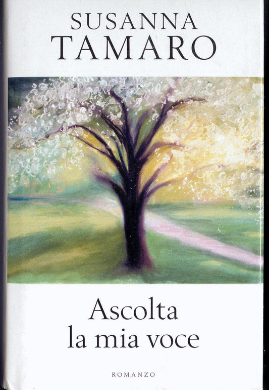 ASCOLTA LA MIA VOCE - SUSANNA TAMARO