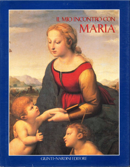 IL MIO INCONTRO CON MARIA - MORELLI-GALEAZZI